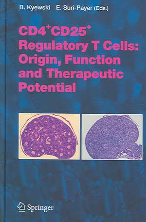 CD4+CD25+ Regulatory T Cells: Origin, Function and Therapeutic Potential de B. Kyewski