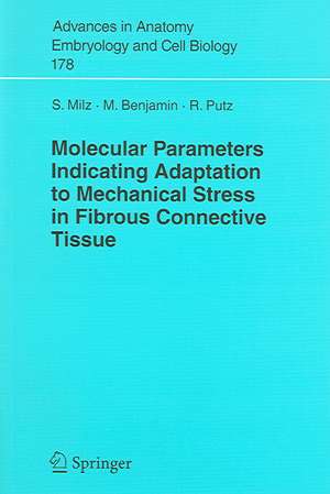 Molecular Parameters Indicating Adaptation to Mechanical Stress in Fibrous Connective Tissue de Stefan Milz