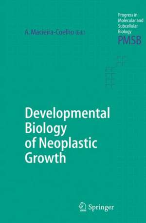 Developmental Biology of Neoplastic Growth de Alvaro Macieira-Coelho