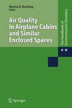 Air Quality in Airplane Cabins and Similar Enclosed Spaces de Martin B. Hocking