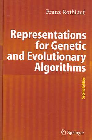 Representations for Genetic and Evolutionary Algorithms de Franz Rothlauf