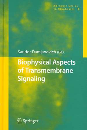 Biophysical Aspects of Transmembrane Signaling de Sandor Damjanovich