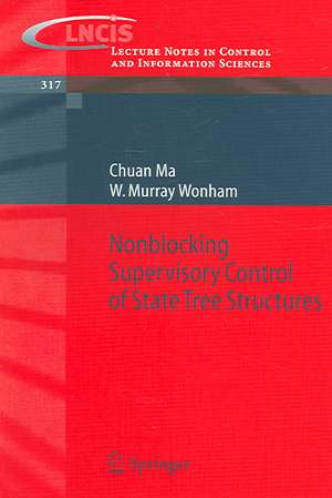 Nonblocking Supervisory Control of State Tree Structures de Chuan Ma