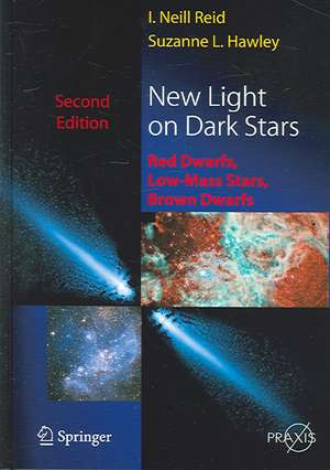 New Light on Dark Stars: Red Dwarfs, Low-Mass Stars, Brown Stars de Neil Reid