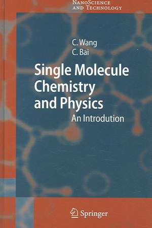 Single Molecule Chemistry and Physics: An Introduction de Chen Wang