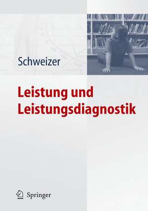 Leistung und Leistungsdiagnostik de Karl Schweizer