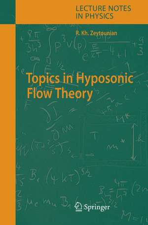 Topics in Hyposonic Flow Theory de Radyadour Kh Zeytounian