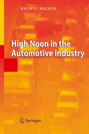 High Noon in the Automotive Industry de Helmut Becker