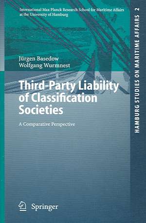 Third-Party Liability of Classification Societies: A Comparative Perspective de Jürgen Basedow