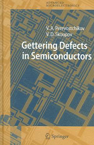 Gettering Defects in Semiconductors de Victor A. Perevostchikov