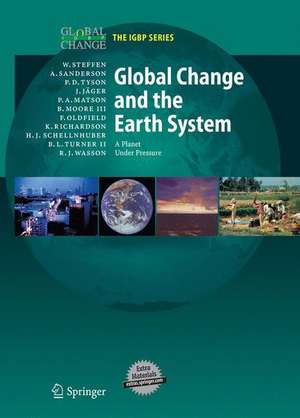 Global Change and the Earth System: A Planet Under Pressure de Will Steffen