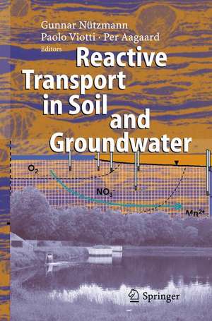 Reactive Transport in Soil and Groundwater: Processes and Models de Gunnar Nützmann