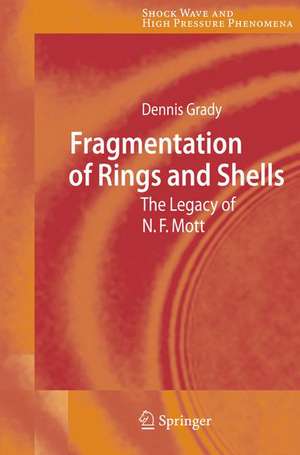 Fragmentation of Rings and Shells: The Legacy of N.F. Mott de Dennis Grady