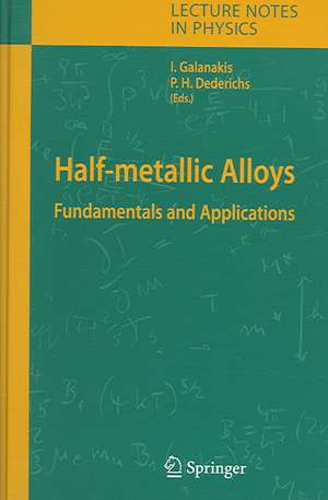 Half-metallic Alloys: Fundamentals and Applications de Iosif Galanakis