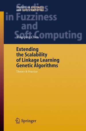 Extending the Scalability of Linkage Learning Genetic Algorithms: Theory & Practice de Ying-ping Chen