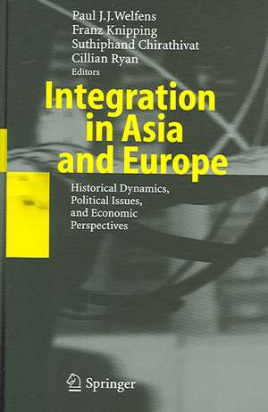 Integration in Asia and Europe: Historical Dynamics, Political Issues, and Economic Perspectives de Paul J.J. Welfens