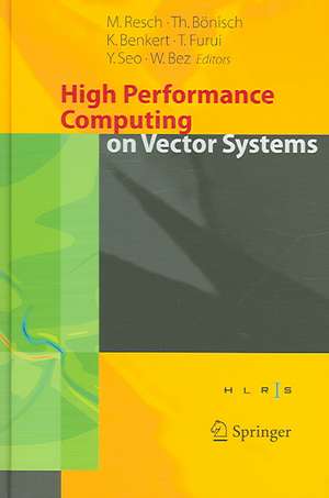 High Performance Computing on Vector Systems 2005: Proceedings of the High Performance Computing Center Stuttgart, March 2005 de Thomas Bönisch