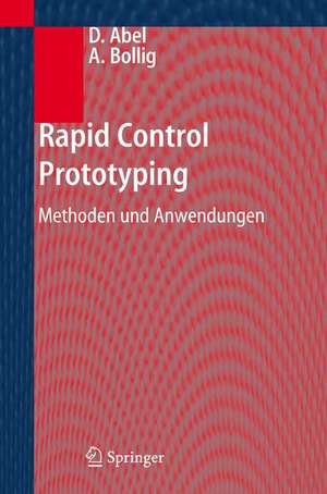Rapid Control Prototyping: Methoden und Anwendungen de Dirk Abel