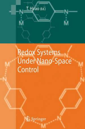 Redox Systems Under Nano-Space Control de Toshikazu Hirao