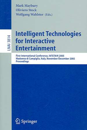 Intelligent Technologies for Interactive Entertainment: First International Conference, INTETAIN 2005, Madonna di Campaglio, Italy, November 30 - December 2, 2005, Proceedings de Mark Maybury