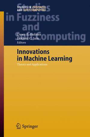 Innovations in Machine Learning: Theory and Applications de Dawn E. Holmes