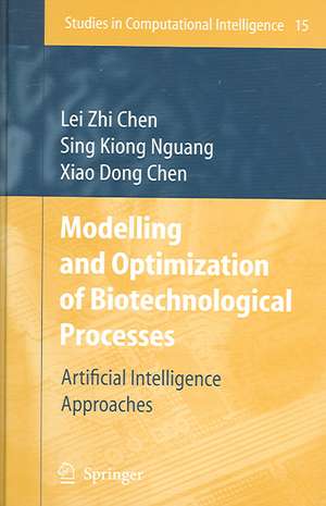 Modelling and Optimization of Biotechnological Processes: Artificial Intelligence Approaches de Lei Zhi Chen