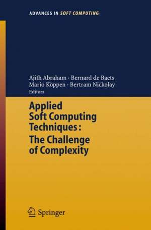 Applied Soft Computing Technologies: The Challenge of Complexity de Ajith Abraham