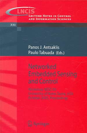 Networked Embedded Sensing and Control: Workshop NESC'05: University of Notre Dame, USA, October 2005 Proceedings de Panos J. Antsaklis