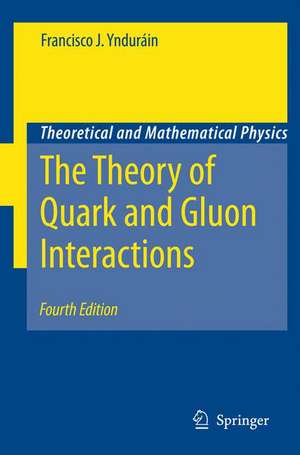 The Theory of Quark and Gluon Interactions de Francisco J. Yndurain