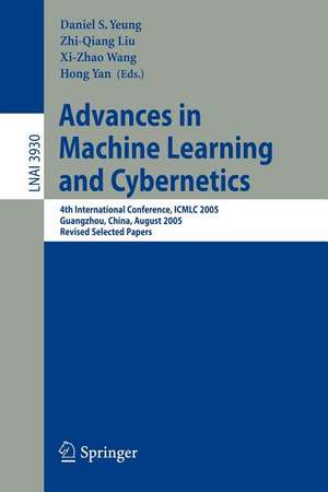 Advances in Machine Learning and Cybernetics: 4th International Conference, ICMLC 2005, Guangzhou, China, August 18-21, 2005, Revised Selected Papers de Daniel S. Yeung