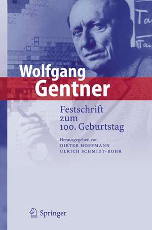 Wolfgang Gentner: Festschrift zum 100. Geburtstag de Dieter Hoffmann