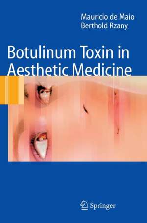 Botulinum Toxin in Aesthetic Medicine de Mauricio de Maio