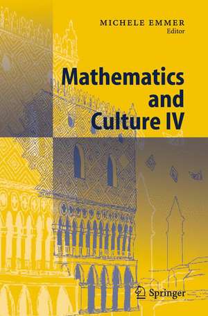 Mathematics and Culture IV de Michele Emmer