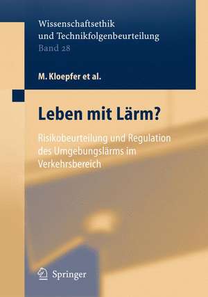 Leben mit Lärm?: Risikobeurteilung und Regulation des Umgebungslärms im Verkehrsbereich de P. Gussone