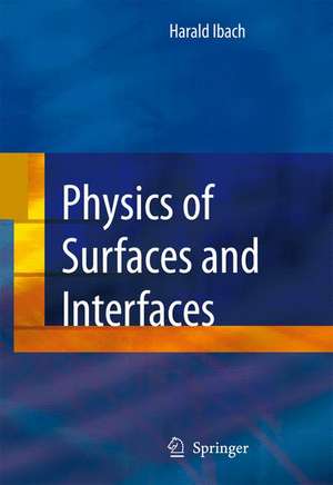 Physics of Surfaces and Interfaces de Harald Ibach