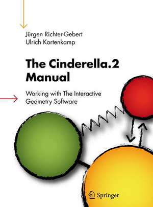 The Cinderella.2 Manual: Working with The Interactive Geometry Software de Jürgen Richter-Gebert