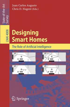 Designing Smart Homes: The Role of Artificial Intelligence de Juan Carlos Augusto