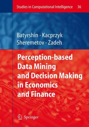 Perception-based Data Mining and Decision Making in Economics and Finance de Ildar Batyrshin