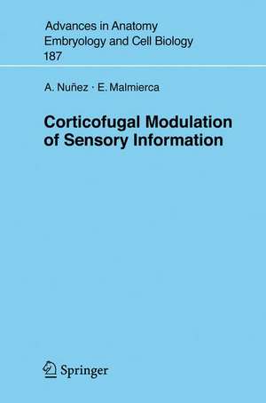 Corticofugal Modulation of Sensory Information de A. Nuñez