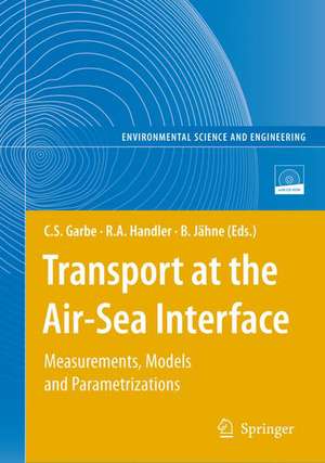 Transport at the Air-Sea Interface: Measurements, Models and Parametrizations de Christoph S. Garbe