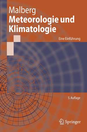 Meteorologie und Klimatologie: Eine Einführung de Horst Malberg