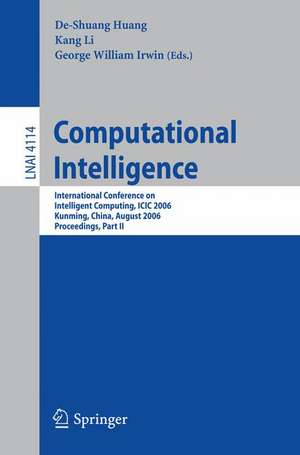 Computational Intelligence: International Conference on Intelligent Computing, ICIC 2006, Kunming, China, August 16-19, 2006, Proceedings, Part II de De-Shuang Huang