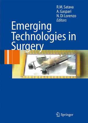 Emerging Technologies in Surgery de Richard M. Satava