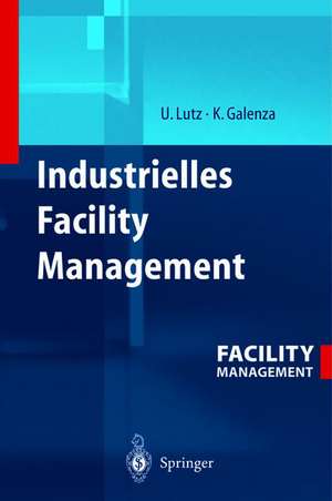 Industrielles Facility Management de Ulrich Lutz