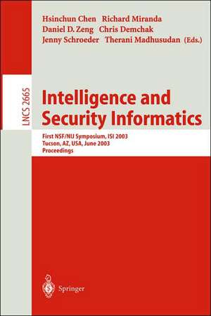 Intelligence and Security Informatics: First NSF/NIJ Symposium, ISI 2003, Tucson, AZ, USA, June 2-3, 2003, Proceedings de Hsinchun Chen