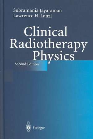 Clinical Radiotherapy Physics de E.F. Lanzl