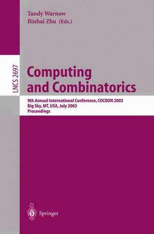 Computing and Combinatorics: 9th Annual International Conference, COCOON 2003, Big Sky, MT, USA, July 25-28, 2003, Proceedings de Tandy Warnow