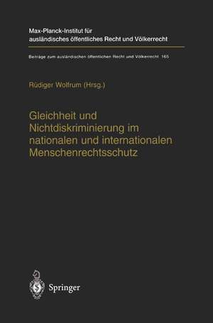 Gleichheit und Nichtdiskriminierung im nationalen und internationalen Menschenrechtsschutz de Rüdiger Wolfrum