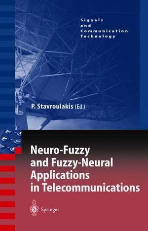 Neuro-Fuzzy and Fuzzy-Neural Applications in Telecommunications de Peter Stavroulakis