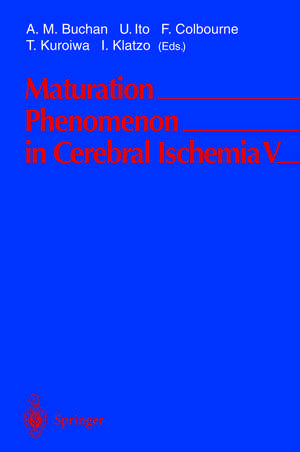 Maturation Phenomenon in Cerebral Ischemia V: Fifth International Workshop April 28–May 1, 2002 Banff, Alberta, Canada de A.M. Buchan